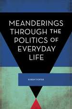 Meanderings Through the Politics of Everyday Life