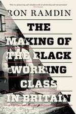 The Making of the Black Working Class in Britain