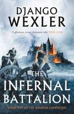 Wexler, D: The Infernal Battalion