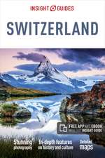 Insight Guides: Insight Guides Switzerland (Travel Guide wit