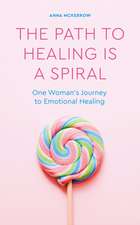 The Path to Healing Is a Spiral