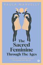 The Sacred Feminine Through the Ages