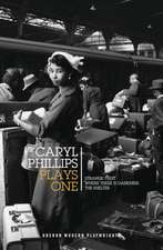 Caryl Phillips: Plays One: Strange Fruit; Where There is Darkness; The Shelter