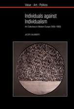 Individuals against Individualism – Art Collectives in Western Europe (1956–1969)