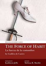 The Force of Habit (La fuerza de la costumbre) by Guillén de Castro