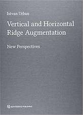 Vertical and Horizontal Ridge Augmentation: New Perspectives