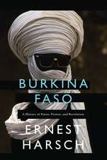 Burkina Faso: A History of Power, Protest and Revolution