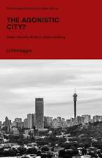 The Agonistic City?: State-Society Strife in Johannesburg