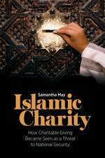 Islamic Charity: How Charitable Giving Became Seen as a Threat to National Security