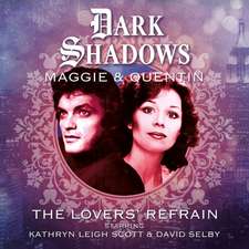 Whelan, L: Dark Shadows - Maggie & Quentin: The Lovers' Refr