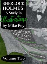 Sherlock Holmes - A Study in Illustrations - Volume 2