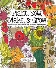 Plant, Sow, Make & Grow