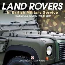 Land Rovers in British Military Service - Coil Sprung Models 1970 to 2007