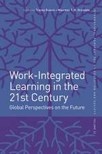 Work–Integrated Learning in the 21st Century – Global Perspectives on the Future