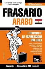 Frasario Italiano-Arabo Egiziano e mini dizionario da 250 vocaboli