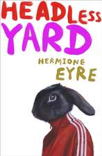 Headless Yard