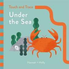 Hannah + Holly Touch and Trace: Under the Sea