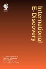 International E-Discovery: A Global Handbook of Law and Technology,