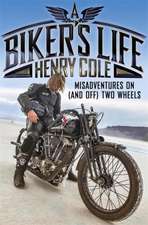 Cole, H: Biker's Life