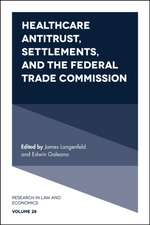 Healthcare Antitrust, Settlements, and the Federal Trade Commission