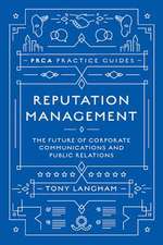 Reputation Management – The Future of Corporate Communications and Public Relations