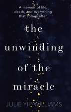 The Unwinding of the Miracle