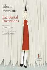 Ferrante, E: Incidental Inventions