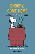 Schulz, C: Peanuts: Snoopy Come Home