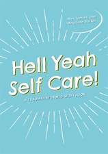 Hell Yeah Self-Care!