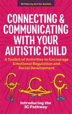 Connecting and Communicating with Your Autistic Child