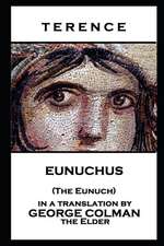 Terence - Eunuchus (The Eunuch)