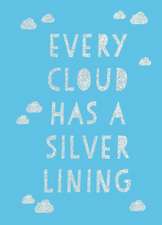 Every Cloud Has a Silver Lining