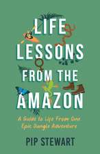 Life Lessons From the Amazon