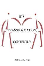 It's Transformation, Contently