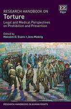 Research Handbook on Torture – Legal and Medical Perspectives on Prohibition and Prevention