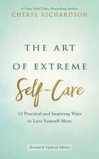 Richardson, C: The Art of Extreme Self-Care