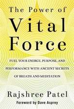 Patel, R: The Power of Vital Force