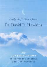 Daily Reflections from Dr. David R. Hawkins