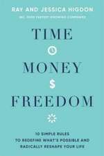 Higdon, R: Time, Money, Freedom