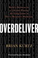 Kurtz, B: Overdeliver