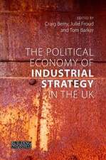 The Political Economy of Industrial Strategy in – From Productivity Problems to Development Dilemmas