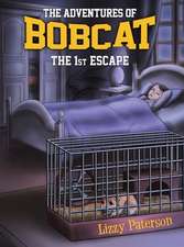 The Adventures of Bobcat: The 1st Escape