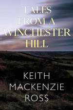 Tales from a Winchester Hill