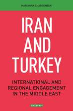 Iran and Turkey: International and Regional Engagement in the Middle East