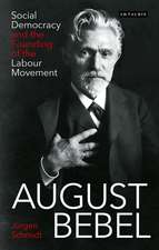 August Bebel: Social Democracy and the Founding of the Labour Movement