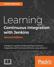 Learning Continuous Integration with Jenkins 2.X- Second Edition