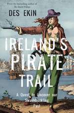 Ekin, D: Ireland's Pirate Trail