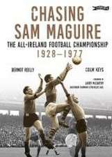 Chasing Sam Maguire