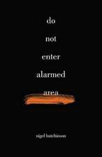 Do Not Enter Alarmed Area