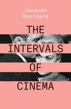 The Intervals of Cinema